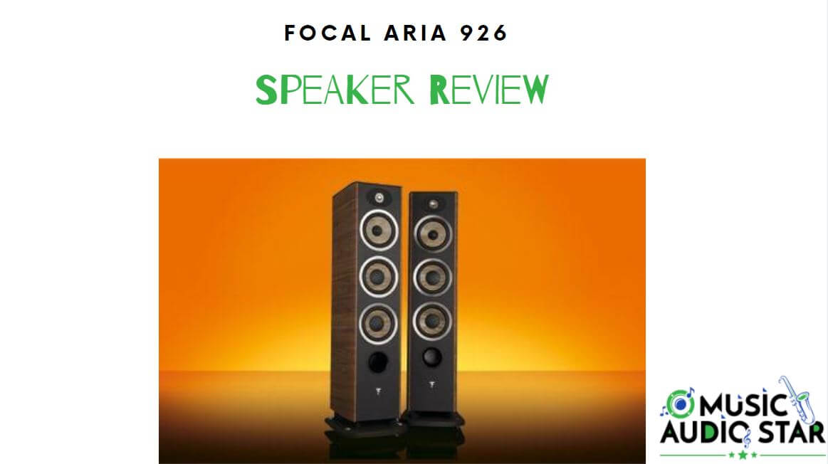 Focal Aria 926 Floorstanding Speakers Review Music Audio Star