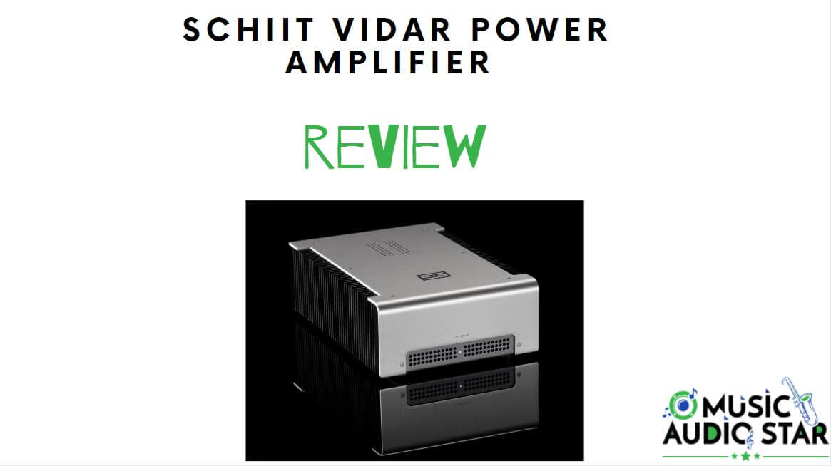 Schiit Vidar Review Power Amplifier & Alternatives Music Audio Star